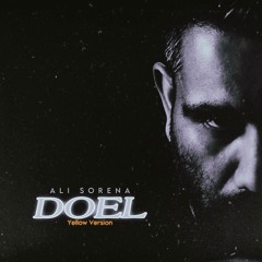 Ali Sorena - Doel [Yellow Version]