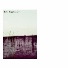 previews. Quiet Clapping - Lyra (Album) | Lᴏɴᴛᴀɴᴏ Series