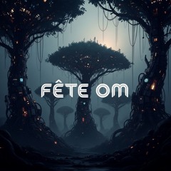 Fête Om 《 ⩣ ₂.₆ 》