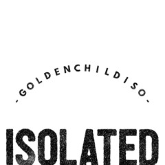 GOLDENCHILD - ISOLATED (OFFICIAL AUDIO)