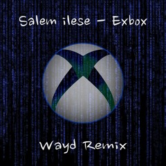 ExBox (WAYD Remix)