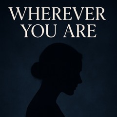 Wherever you are
