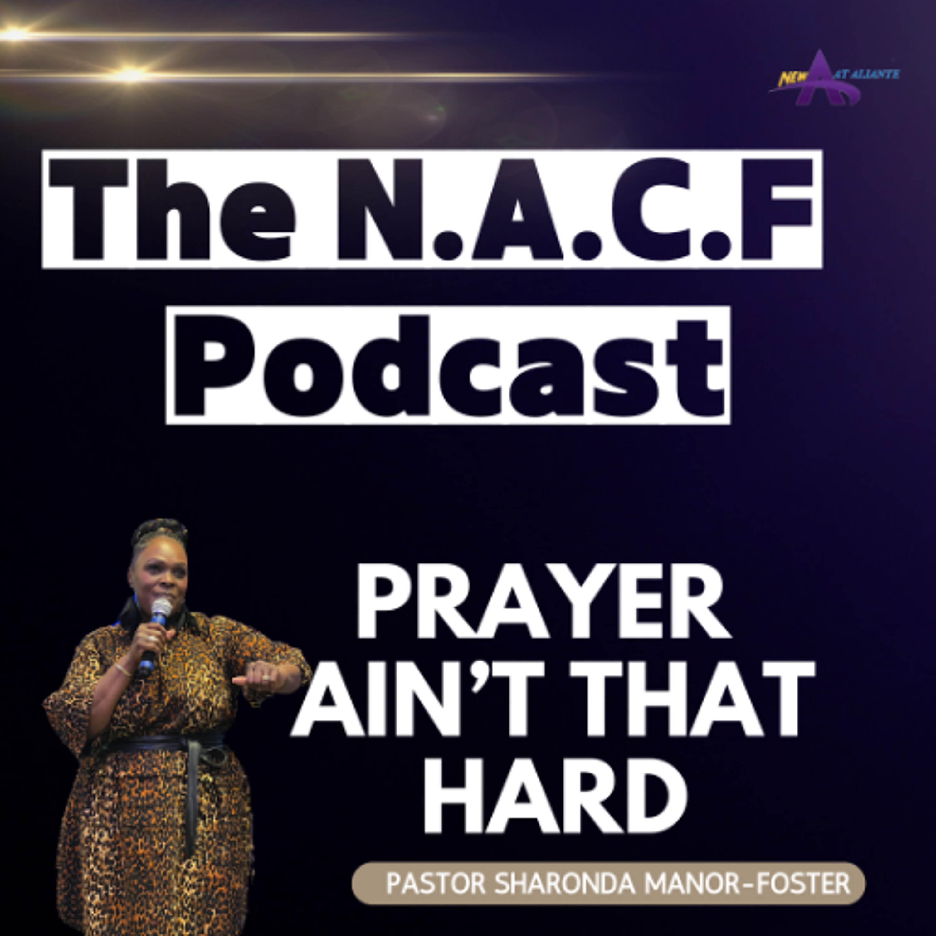 Pastor Sharonda Manor-Foster- Prayer Ain't That Hard episode artwork