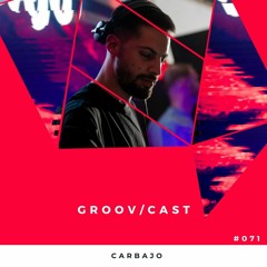 CARBAJO - GROOV/CAST #071