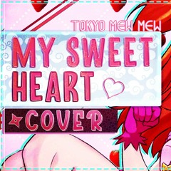 【 Arietty 】 My Sweet Heart - Tokyo Mew Mew【 歌ってみた / COVER 】