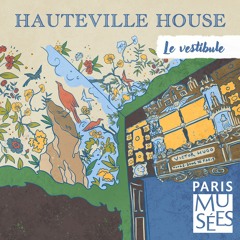 Hauteville House | Episode 1 - Une visite
