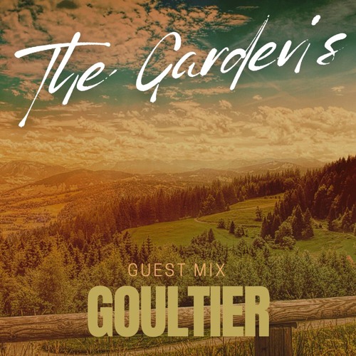 The Garden's I Guest Mix #012 I GOULTIER