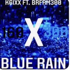 k6ixx -blue rain (ft. lil br)