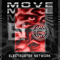 Diemetic & Circuit FreaQ - MOVE [Electrostep Network & Electrostep Nation EXCLUSIVE]