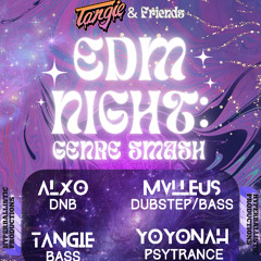 ∆LXØ's DNB Set @ Tangie & Friends EDM Night: Genre Smash