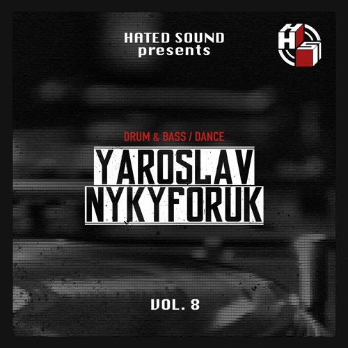 Stream vol. 8 / Yaroslav Nykyforuk / Drum & Bass / Dance by HatedSound