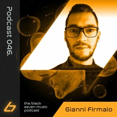 046 - Gianni Firmaio | Black Seven Podcast
