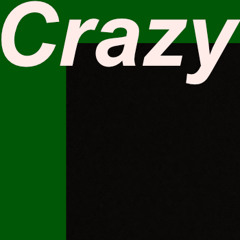 Crazy