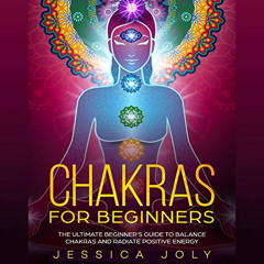 Get EBOOK 📭 Chakras for Beginners: The Ultimate Beginner's Guide to Balance Chakras