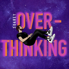 Overthinking