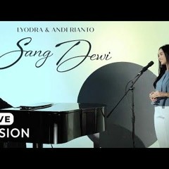 Lyodra, Andi Rianto - Sang Dewi (Live)