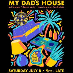 My Dad's House Fundraiser [Oakland, 07.08.2023]