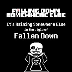 falling down somewhere else. (By DropLikeAnECake)