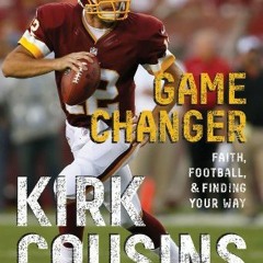 Access PDF EBOOK EPUB KINDLE Game Changer: Faith, Football, & Finding Your Way by  Ki
