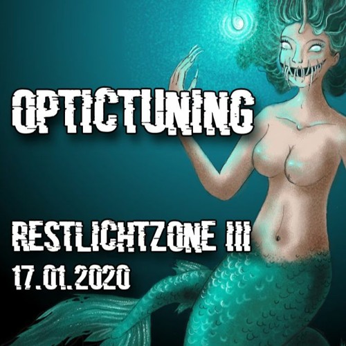 OpticTuning - Restlichtzone III - 17.01.2020 - (Psycore) [230 - 292]