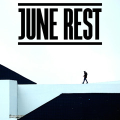 June Rest - Chasing Freedom