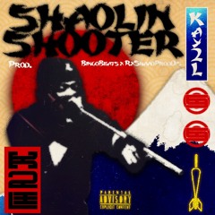 Shaolin Shooter (Ft. ShootaCa$h)  Prod. BingoBeatz