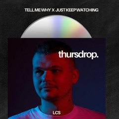 TELL ME WHY X JUST KEEP WATCHING (PREVIEW VERSION)