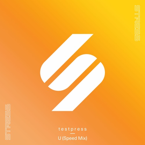 t e s t p r e s s - U (Speed Mix)