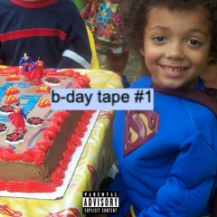 BDAYTAPE #1