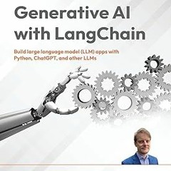 @% Generative AI with LangChain: Build large language model (LLM) apps with Python, ChatGPT and