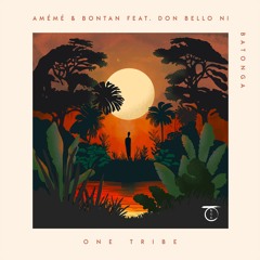 AMÉMÉ & Bontan feat. Don Bello Ni - Batonga (Extended Mix)