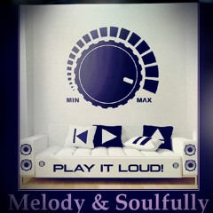 Melody & Soulfully