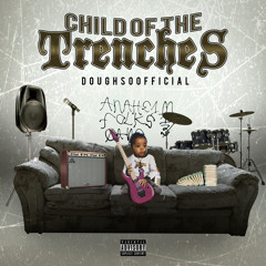 Doughsoofficial- Child of the trenches