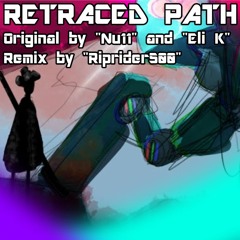Retraced Path Remix - Riprider500
