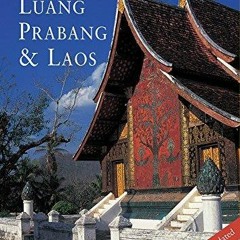 (PDF/DOWNLOAD) Ancient Luang Prabang & Laos