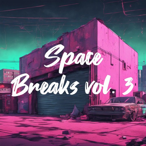 Space Breaks vol. 3