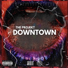 Downtown - The  Projekt - Produced by Baysee Boynes