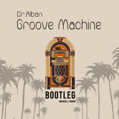 Dr. Alban - Groove Machine Emanuele Bruno Bootleg