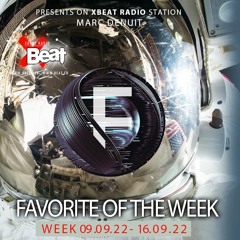 Marc Denuit // Favorites Of The Week 09.09.22 - 16.09.22 On Xbeat Radio Station