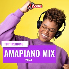 Amapiano Mix 2024 | The Best of Amapiano 2024 by DJ Nore | Amapiano Hits 2024