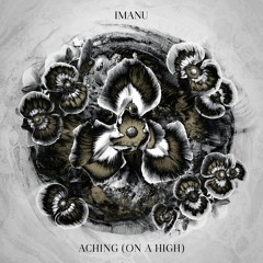 IMANU - Aching (On A High) feat. lia