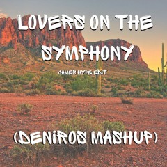 The Verve - Lovers On The Symphony - (James Hype Edit)(Deniros Mashup)