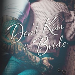❤[PDF]⚡  Don't Kiss the Bride: An Age Gap, Marriage of Convenience Romance