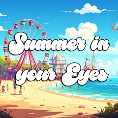 Summer in Your Eyes