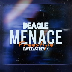Menace Freestyle (Dave East Remix)