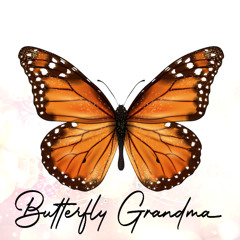 Butterfly Grandma’s Story