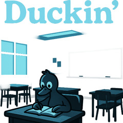 Duckin'