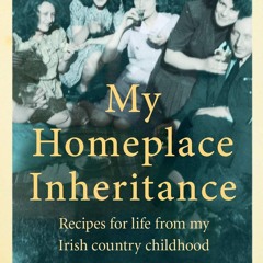PDF/READ❤  My Homeplace Inheritance: Soda farls, apple tarts and other recipes for life