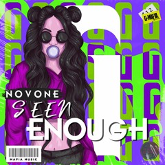 Novone - Seen Enough (Original Mix) [G-MAFIA RECORDS]