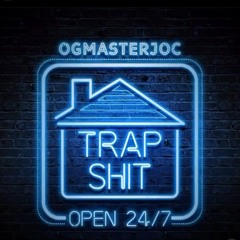 Ogmasterjoc - Trap Shit
